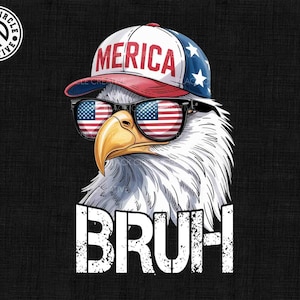 America Bruh Png, Eagle Patriotic Png, Fourth of July Png, Freedom Png, Independence Day Png, American Flag Png, Eagle USA, Land of The Free