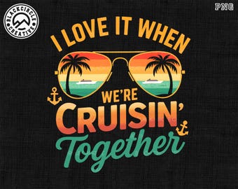 Ich liebe es, wenn wir zusammen fahren, Familienurlaub Png, Cruise Squad Png, Passender Urlaub Png, Strandreisen Png, Kreuzfahrt
