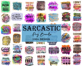 Sarcastic Sublimation Bundle Png, Sarcastic Quote Png, Sassy Sublimation Png, Sarcasm Png, Sarcastic Png Bundle, Sarcastic Sayings Png