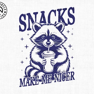 Snack Make Me Nicer Svg, Funny Raccoon Svg, Animal Sarcastic Sayings, Trendy Raccoon Svg, Feeling Feral Svg, Raccoon Coffee Svg, Trash Panda