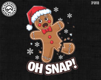 Oh Snap Png, Gingerbread Bakery Png, Christmas Snacks Png, Best Christmas Ever Png, Christmas Baking  Png, Cookie Quotes Png,Gingerbread Man
