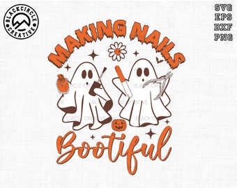 Making Nails Bootiful Svg, Boojee Ghost Svg, Spooky Pumpkin Svg, Bootiful Halloween Svg, Nail Stylist Ghost, Nail Stylist Gifts,Trendy Ghost