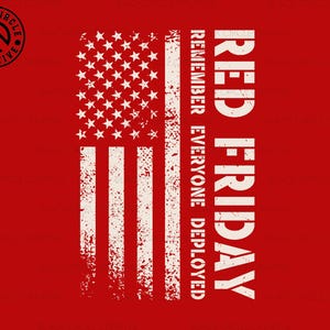 Red Friday Remember Everyone Deployed Svg, On Friday We Wear Red Svg, American Flag Svg, 4th of July Svg,Military Supportive Svg,Freedom Svg