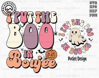 I Put The Boo In Boujee Svg, Retro Halloween Svg, Cute Ghost Svg, Spooky Season Svg, Funny Halloween, Witch Svg, Ghost,Halloween Costume Svg