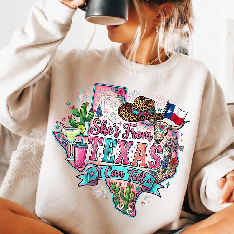 She's From Texas I Can Tell sublimation PNG — 300 DPI transparent background, instant digital download