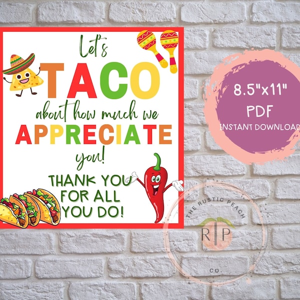 Let's taco about how awesome you are, Employee appreciation Week table sign printable|Teacher,physician assistant appreciation print,PTO