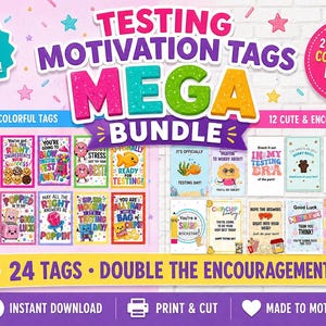 May include: A vibrant graphic promoting "Testing Motivation Tags MEGA BUNDLE" with 24 unique designs. The image displays two sets of tags, each with encouraging messages and cute illustrations, ideal for students. The text includes "Instant Download" and "Print & Cut."
