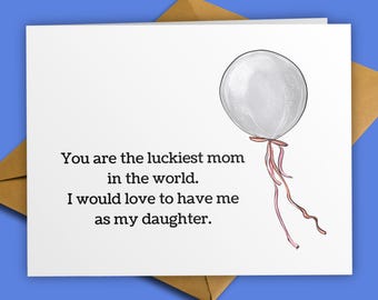 Funny Mother's Day Card: Luckiest Mom, Sarcastic Daughter