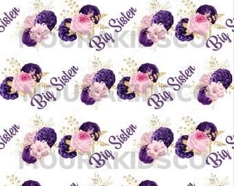May include: A repeating pattern on a white background featuring the text Big Sister in purple script, accompanied by clusters of dark purple and light pink roses, along with gold-colored foliage and small decorative sprigs.