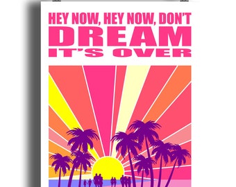 Don't Dream It's Over Print | Balearic | Music Print | Music Poster | Wall Art | Typographic | Song Lyrics | 80s Music | Quote