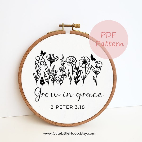 Grow in grace PDF embroidery pattern, religious Christian quote embroidery bundle, wildflower bible verse hand embroidery design, DIY decor