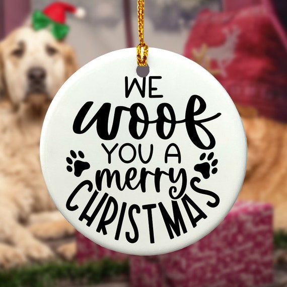 We Woof A Merry Christmas Pet Ornaments Xmas Dog Ornament - Etsy