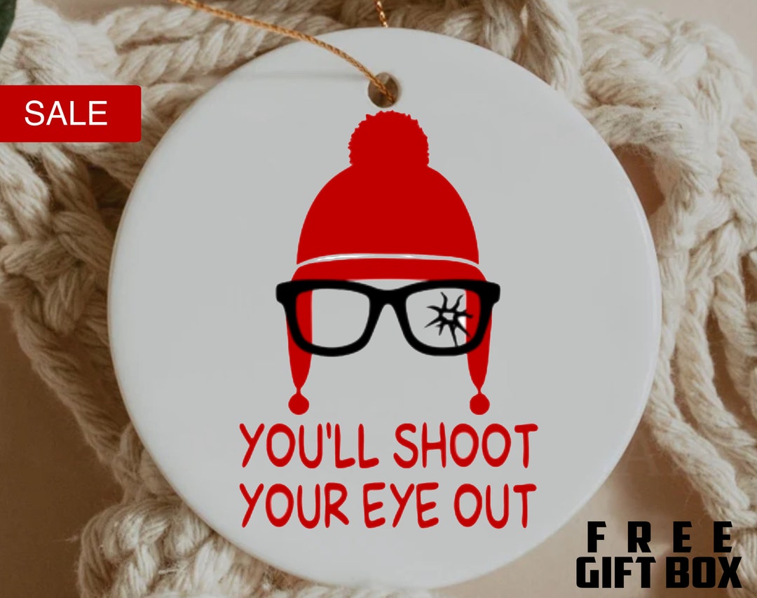 You'll Shoot Your Eye Out Kid Christmas Story Ornament Etsy