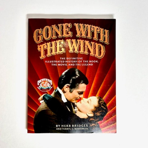 Gone with the Wind, The Definitive Illustrated History of the book.