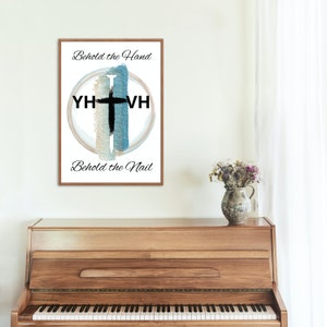 YHVH, Behold the Hand, Behold the Nail, YHVH wall art, YHVH printable, church wall art