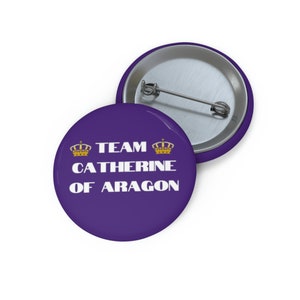 Purple Team Catherine d&#39;Aragon Button / Six The Musical Pin, ex-femmes, royauté britannique, The Tudors, Broadway, théâtre, cadeau histoire