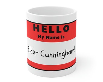 Hello My Name Is Elder Cunningham, The Book Of Mormon Musical Ceramic Mug 11oz / Two By Two, Musical Theatre, Broadway, South Park Merch