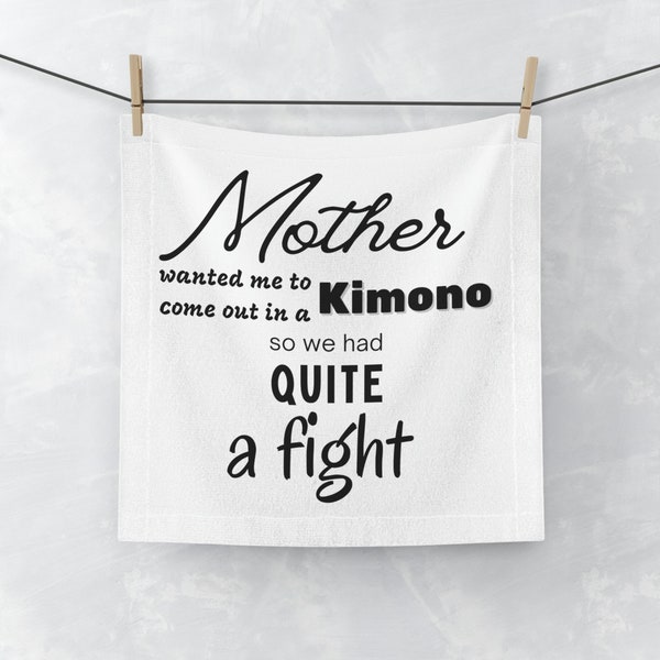 Grey Gardens The Musical Face Towel / Mother Wanted Me To Come Out In A Kimono Funny Quote / Mothers Day, Funny Theatre, Broadway Gift