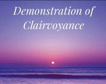 Demonstration of Clairvoyance. Mini Session of Psychic Clairvoyance.