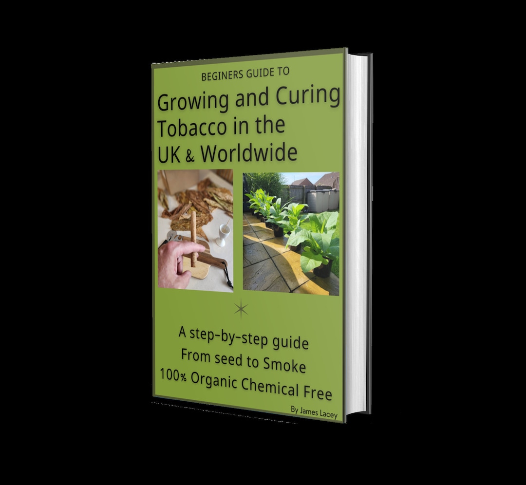 grow your own tobacco uk Beginners Guide to Grow Your Own Tobacco in the UK