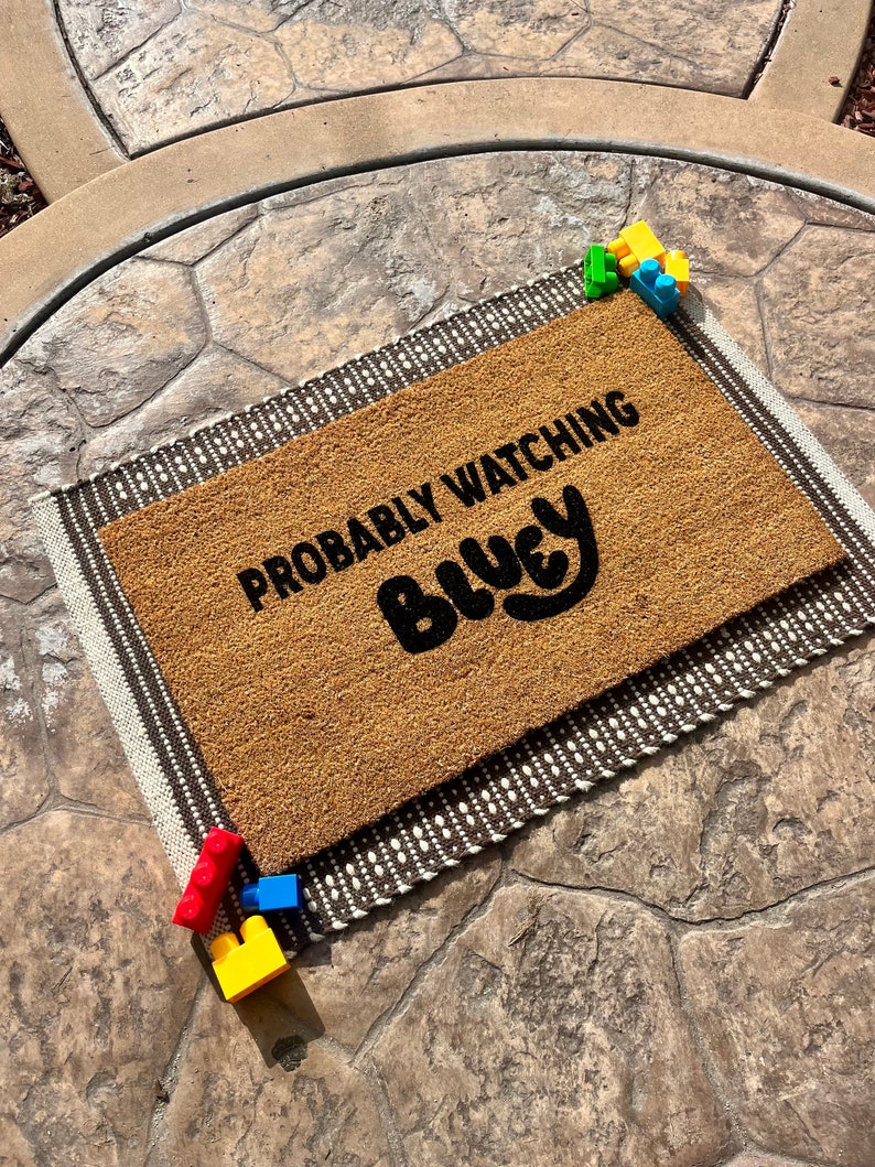 Bluey Doormat. Probably Watching Bluey Doormat. Handmade Doormats