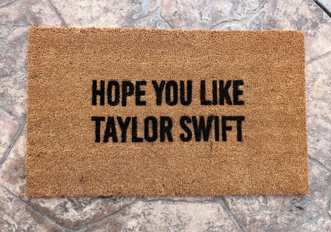 Blemished hope You Like Taylor Swift Doormat. Taylor Swift. Etsy