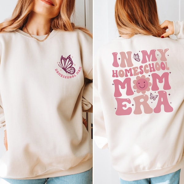 Homeschool Mom Sweatshirt: Homeschool Mom Era Sweatshirt Gift for Homeschool Mama Homeschooling Mom Sweatshirt Womens Birthday Gift for Mom