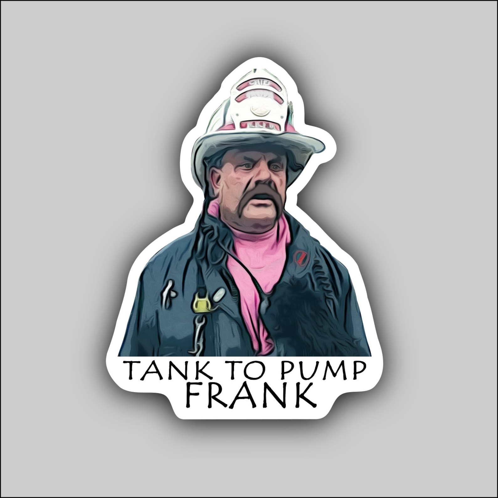 Tank to Pump Frank Firefighter Sticker Etsy