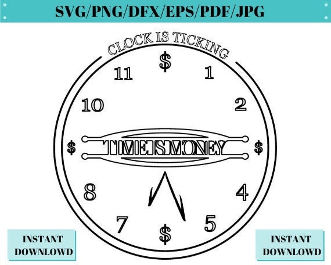Clock is Ticking Time is Money SVG, Clock Face Svg, Vintage Clock Svg ...