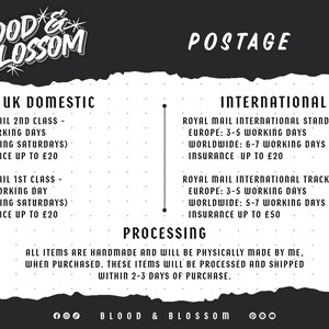 May include: Black and white text on a black background with a white torn paper effect. The text reads "Blood & Blossom" and includes information about UK domestic and international postage rates for Royal Mail. The text also includes information about processing times for handmade items.