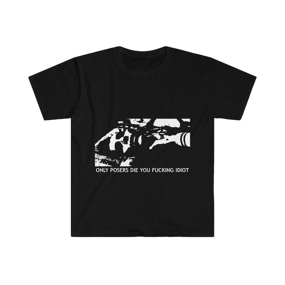 Only Posers Die! shirt SLC Punk!
