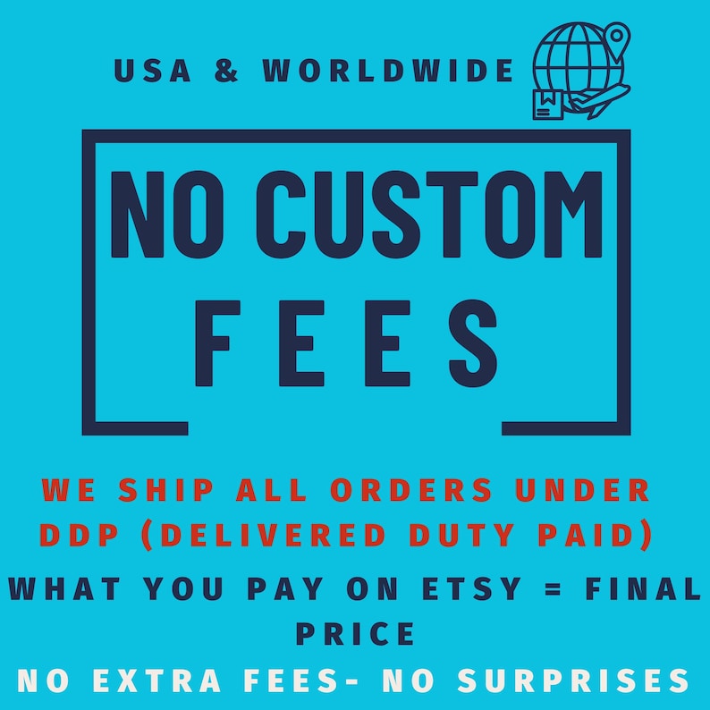 Może przedstawiać: Turkusowa grafika z tekstem "USA & WORLDWIDE" i "NO CUSTOM FEES". Dodatkowy tekst brzmi "WE SHIP ALL ORDERS UNDER DDP (DELIVERED DUTY PAID) WHAT YOU PAY ON ETSY = FINAL PRICE NO EXTRA FEES- NO SURPRISES".