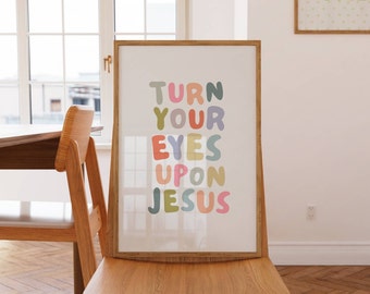 Turn Your Eyes Upon Jesus Print: Trendy Christian Wall Art (Digital Download)