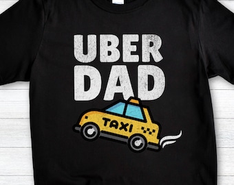 Uber Dad T-Shirt: Funny Taxi Driver Father's Day Tee