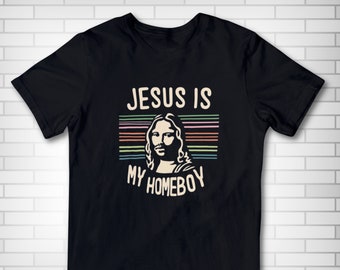 Jesus-tröja, Jesus är min homeboy, rolig t-shirt, kristen religion, tro, frälsare, Guds son, återlösare, kors, frälsning