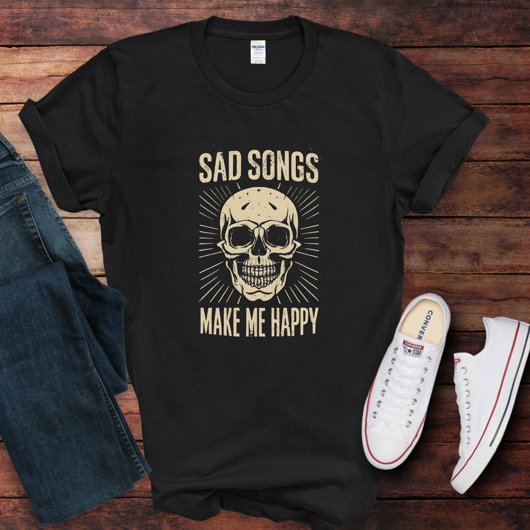 Sad Songs Make Me Happy Short Sleeve Graphic Tee