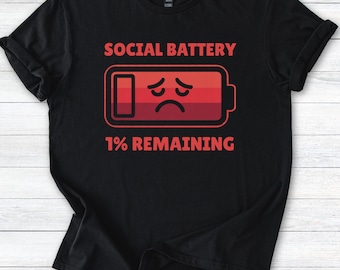 Funny Introvert T-Shirt: Social Battery 1% Remaining - Unisex Softstyle