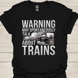 Warnung kann spontan über Züge sprechen - Lustiges T-Shirt für Zugliebhaber & Eisenbahnbegeisterte