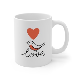 Robin Mug, Robin Red Breast, Gift Mug, Remember Me, Love Mug - White 11oz