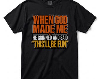 When God Made Me Funny Quote T-Shirt, Distressed Christian Humor Design
