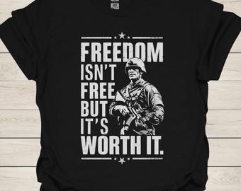 Freedom Isn't Free T-Shirt: Patriotic Military Apparel