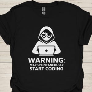 Camiseta de programador: advertencia: puede comenzar a programar espontáneamente. Camiseta divertida de programador para desarrolladores y entusiastas de la tecnología
