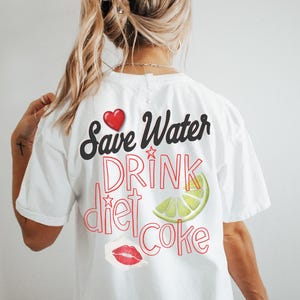 Save Water Drink Diet Coke T-Shirt | Funny Summer Tee with Lime Wedge | Soft Retro Graphic Shirt | Comfort Colors 1717 Soda Lover Gift