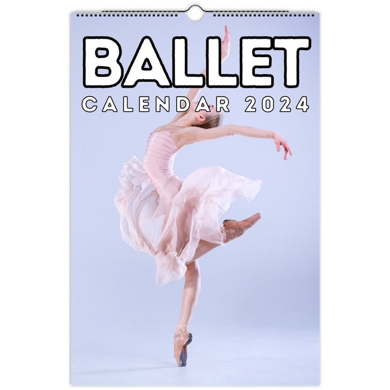 Ballet Wall Calendar 2024, Great Gift Idea for Ballet Lovers & Dancers