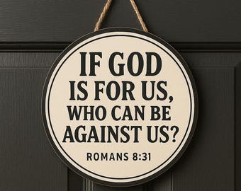 Rzymian 8:31 Drewniany znak, rustykalna chrześcijańska dekoracja ścienna