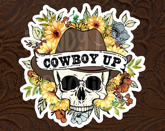 Cowboy Up Sticker, Skeleton Cowboy Sticker, Water Bottle Sticker, Water Resistant Sticker, Tumbler Sticker, Floral Western Sticker