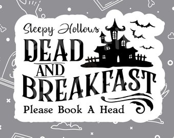 Sleepy Hollows Dead and Breakfast Sticker, Headless Horseman Sticker, Water Bottle Sticker, Laptop Sticker, Spooky Ichabod Crane Sticker