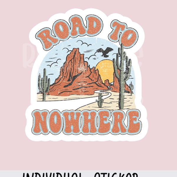 Road To Nowhere Sticker, Mountain Roadtrip Water Bottle Sticker, Laptop Sticker, Tumbler Sticker, Desert Cactus Water Resistant Sticker