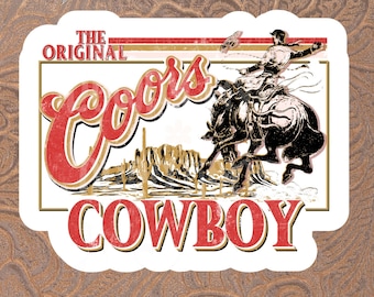 The Original Coors Cowboy Sticker, Rodeo Water Bottle Sticker, Vinyl Laptop Sticker, Water Resistant, Country Western Bronc Rider Sticker