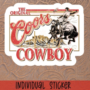 The Original Coors Cowboy Sticker, Rodeo Water Bottle Sticker, Vinyl Laptop Sticker, Water Resistant, Country Western Bronc Rider Sticker